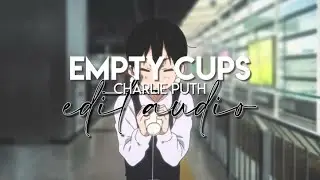 edit audio - empty cups (charlie puth)