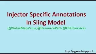 Injection Specific Annotations in Sling Models Part-2