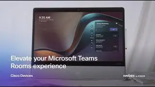 Elevate your Microsoft Teams Rooms experience with Cisco devices