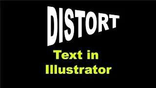 Distort Text  in illustrator