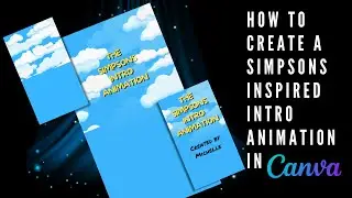 How to Create a Simpsons Inspired intro Animation in Canva