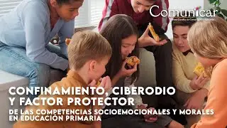 Confinamiento, ciberodio y factor protector de las competencias socioemocionales y morales en...