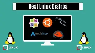 Best Linux Distros | How to choose the right Linux for you