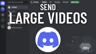 How To Send Large Video Files on Discord Without Nitro - Full Guide