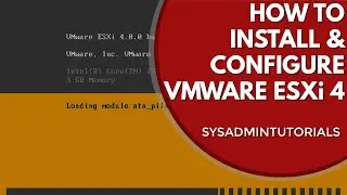 vSphere 4 - How To Install and Configure VMware ESXi 4
