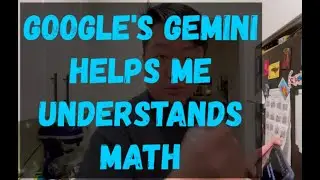 Beginner's Guide to DS, ML, and AI - Google's Gemini Helps Me Understands Math