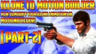 HOW TO : Iclone to Motionbuilder Part 2: modifying Iclone animations in Motionbuilder