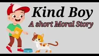 Kind boy story | Moral Story | Childrenia English Story | Short Story in English | One minute Story