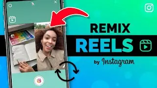 How to Use Instagram Reels Remix (Duet On Reels) - New Update