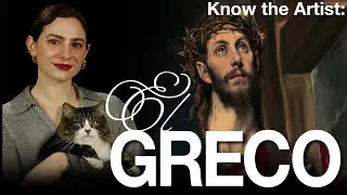 Know the Artist: El Greco