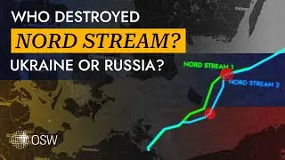 Who destroyed Nord Stream? Ukraine or Russia?