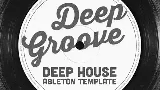 Deep House Ableton Template 