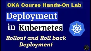 CKA Hands-On Lab-8: Deployment in Kubernetes | Rollout and Roll back Deployment