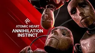 ПРОХОЖДЕНИЕ ПЕРВОГО DLC ATOMIC HEART ►МАКСИМАЛЬНАЯ СЛОЖНОСТЬ