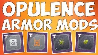 Destiny 2 Season of Opulence - OPULENT ARMOR MODS!  Best Mods!