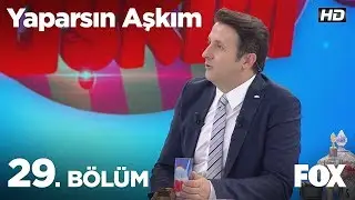 Yaparsın Aşkım 29. Bölüm