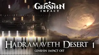 ｢Hadramaveth Desert 1｣ - Genshin Impact 3.4 OST Piano Cover [Sheet Music]