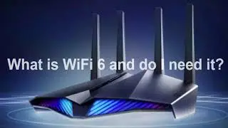 What is WiFi 6 and do I need it?