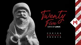 Curing Terminal Phobia // 25 Days of Linux