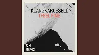 I Feel Fine (SIN Remix)