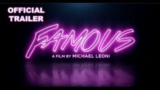 Famous Official Film Trailer - Streaming Worldwide