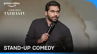 Pintu, Papa Aur Zakir | @ZakirKhan Stand-up Comedy | Tathastu | Prime Video India