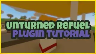 Unturned Plugin: FuelPlugin (Refueling your car!)