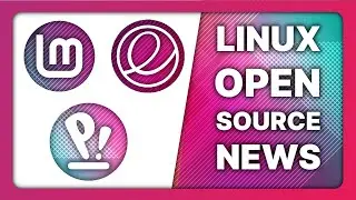 PopOS/Cosmic updates, Mint & XFCE + Wayland, elementary OS 7: Linux and Open Source News