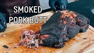 How to Smoke Pork Butt / How to Make Pulled Pork Recipe