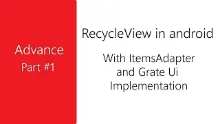 RecycleView with grate UI Design ( Advance level ) Part 1