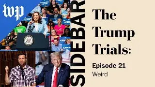 Weird | The Trump Trials: Sidebar