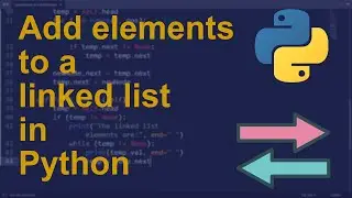 Add elements to a linked list in Python | Python Examples | Python Coding Tutorial | Interview