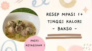 RESEP MPASI TINGGI KALORI - BAKSO | Merina Nurfatmala