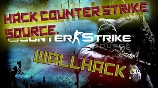 Hack | WallHack Counter Strike Source [Multiplayer] (2023)