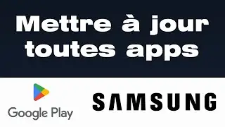 Comment mettre à jour les applications sur Samsung