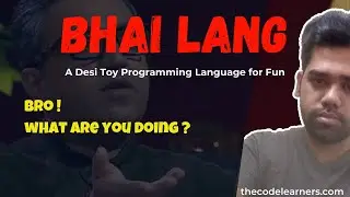 BhaiLang Tutorial | A Desi Toy Programming Language for Fun