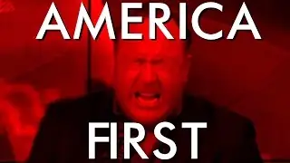 America FIRST - Alex Jones remix