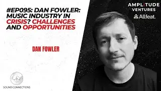 #095: MTEA: Dan Fowler: Music Industry in Crisis? Challenges and Opportunities