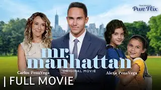 Mr. Manhattan | Full Movie | Starring Alexa PenaVega & Carlos PenaVega