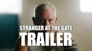 STRANGER AT THE GATE Official Trailer (2022) Documentary Short Film