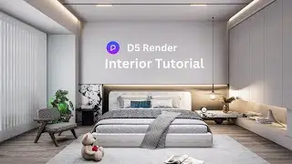 Create Photorealistic Interiors | D5 Render Tutorial for Beginners |