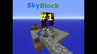 С ЧЕГО ВСЁ НАЧИНАЛОСЬ. SkyBlock #1.