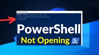 How to Fix PowerShell Not Opening on Windows 11