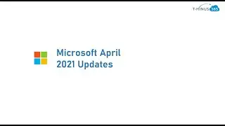 Microsoft April 2021 Updates