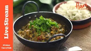 Lamb Curry with Spinach Live | Hari Ghotra