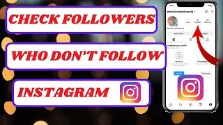 how to find followers who don't follow back on instagram|followers who don't follow back instagram