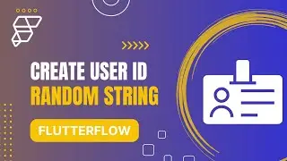 Create User ID with Random String on @FlutterFlow - Flutterflow Tutorials For Beginners