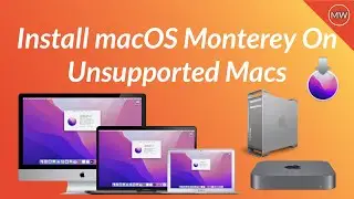 How to Install macOS Monterey On Unsupported Mac - Step By Step Guide