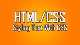 Learn HTML/CSS - #10 - Styling text with CSS [1080p]