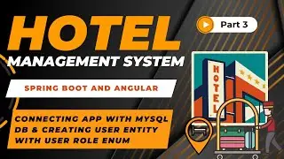 Creating User Entity & Conn With MySQL DB | Hotel Management Project | Spring Boot + Angular | #3